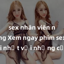 sex nhân viên nhà hàng Xem ngay phim sex mới nhất với những cảnh nóng hổi không thể bỏ lỡ! Cơ hội tận hưởng những khoảnh khắc đầy kích thích ngay hôm nay!