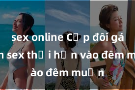sex online Cặp đôi gái xinh sex thổi hồn vào đêm muộn