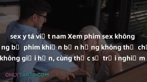 sex y tá việt nam Xem phim sex không che miễn phí - Những bộ phim khiến bạn hứng không thể chối từ, đam mê không giới hạn, cùng thực sự trải nghiệm những khoảnh khắc đầy kích thích.