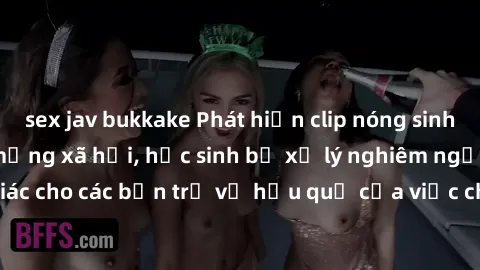 sex jav bukkake Phát hiện clip nóng sinh viên gây sốt trên mạng xã hội, học sinh bị xử lý nghiêm ngặt. Đây là cảnh giác cho các bạn trẻ về hậu quả của việc chia sẻ thông tin trái phép trên internet.