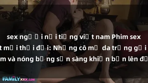 sex người nổi tiếng việt nam Phim sex milf hấp dẫn nhất mọi thời đại: Những cô mẹ da trắng gợi cảm và nóng bỏng sẵn sàng khiến bạn lên đỉnh chỉ trong chớp mắt!