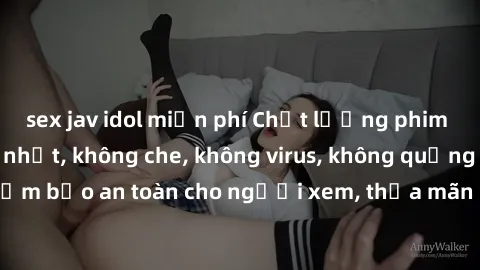 sex jav idol miễn phí Chất lượng phim sex cập nhật mới nhất, không che, không virus, không quảng cáo, đảm bảo an toàn cho người xem, thỏa mãn nhu cầu tình dục của bạn.