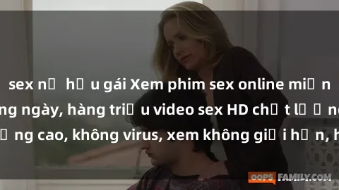 sex nữ hầu gái Xem phim sex online miễn phí, cập nhật hàng ngày, hàng triệu video sex HD chất lượng cao, không virus, xem không giới hạn, hoàn toàn miễn phí.