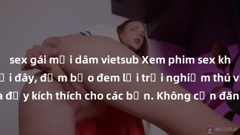 sex gái mại dâm vietsub Xem phim sex không che miễn phí tại đây, đảm bảo đem lại trải nghiệm thú vị và đầy kích thích cho các bạn. Không cần đăng ký, hoàn toàn miễn phí.