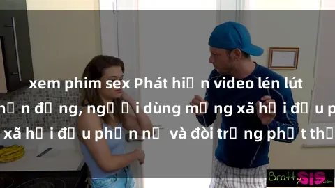 xem phim sex Phát hiện video lén lút sex nhà nghỉ gây chấn động, người dùng mạng xã hội đều phẫn nộ và đòi trừng phạt thật nặng.