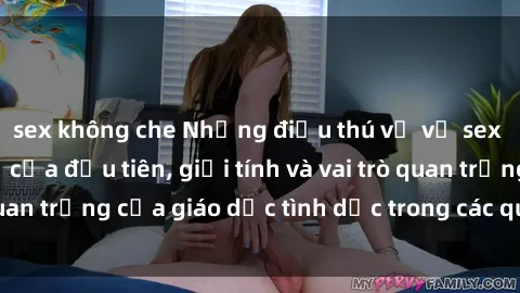 sex không che Những điều thú vị về sex ở Bắc Âu: Sự mở cửa đầu tiên, giới tính và vai trò quan trọng của giáo dục tình dục trong các quốc gia này.