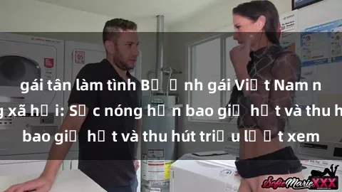 gái tân làm tình Bộ ảnh gái Việt Nam nude gây sốt mạng xã hội: Sắc nóng hơn bao giờ hết và thu hút triệu lượt xem