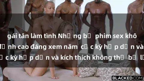 gái tân làm tình Những bộ phim sex không che Nhật Bản đỉnh cao đáng xem năm cực kỳ hấp dẫn và kích thích không thể bỏ lỡ!